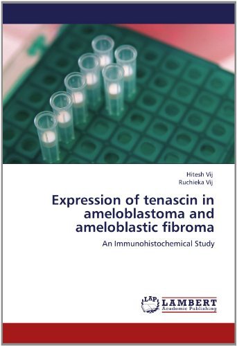 Cover for Ruchieka Vij · Expression of Tenascin in Ameloblastoma and Ameloblastic Fibroma: an Immunohistochemical Study (Pocketbok) (2012)