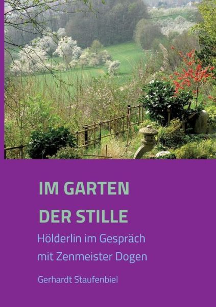 Cover for Gerhardt Staufenbiel · Im Garten Der Stille (Pocketbok) (2015)
