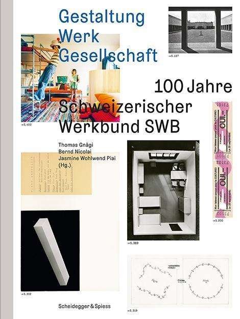Thomas Gnagi · Gestaltung Werk Gesellschaft: 100 Jahre Schweizerischer Werkbund Swb (Hardcover Book) (2024)