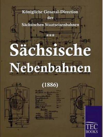 Cover for Koniglich-sachsisches Eisenbahnamt · Sachsische Nebenbahnen (1886) (Paperback Book) (2010)