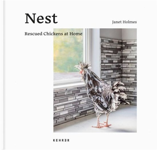 Cover for Holmes · Nest: Rescued Chickens at Home (Gebundenes Buch) (2020)