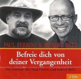 Cover for BetzR.T. · Betz, Robert &amp; Ferrini, Paul: Befreie Dich Von Dei (CD) (2016)