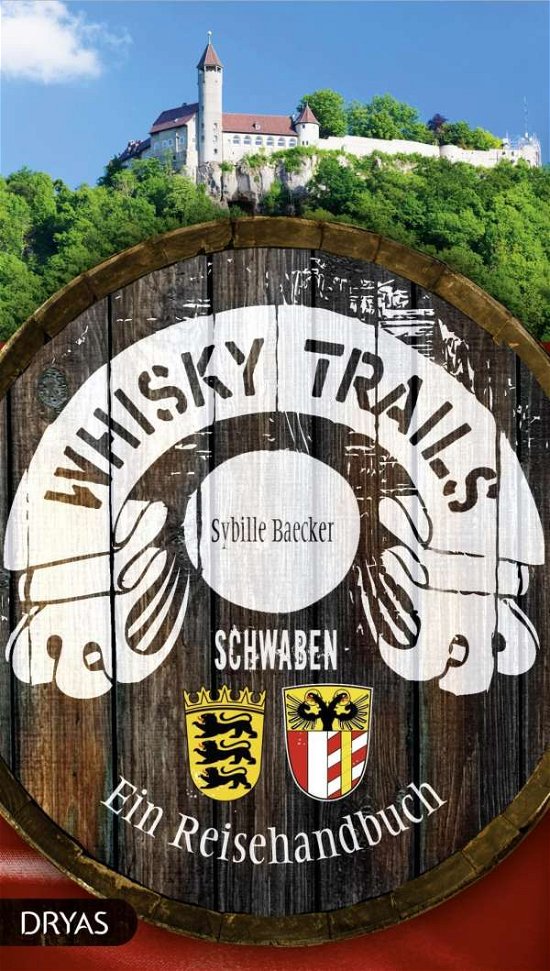 Cover for Baecker · Whisky Trails Schwaben (Buch)