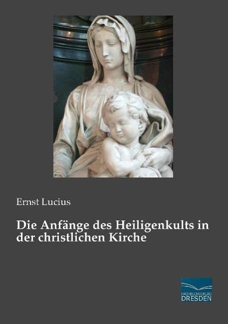 Cover for Lucius · Die Anfänge des Heiligenkults in (Book)