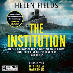 Cover for Helen Fields · The Institution (Audiolivro (CD)) (2024)