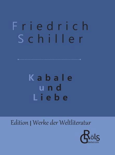 Cover for Friedrich Schiller · Kabale und Liebe: Gebundene Ausgabe (Innbunden bok) (2020)