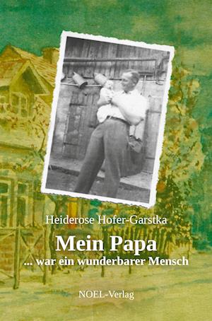 Cover for Heiderose Hofer-Garstka · Mein Papa (Book) (2024)