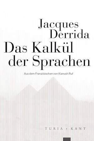 Das Kalkül Der Sprache - Jacques Derrida - Livros -  - 9783985140879 - 
