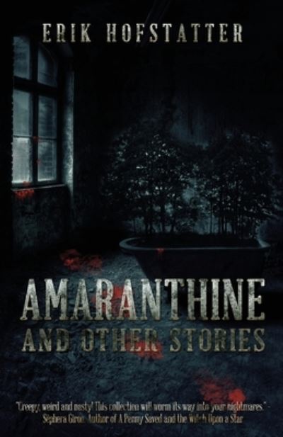 Cover for Erik Hofstatter · Amaranthine: And Other Stories (Paperback Book) [2nd edition] (2021)