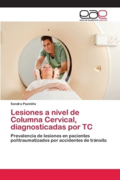 Cover for Pazmiño · Lesiones a nivel de Columna Cer (Bog) (2018)