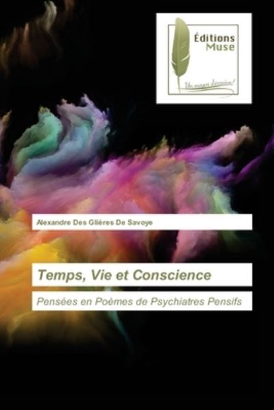 Cover for Alexandre Des Gliéres de Savoye · Temps, Vie et Conscience (Paperback Book) (2021)