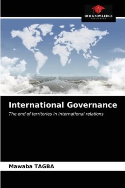 Cover for Mawaba Tagba · International Governance (Paperback Book) (2021)