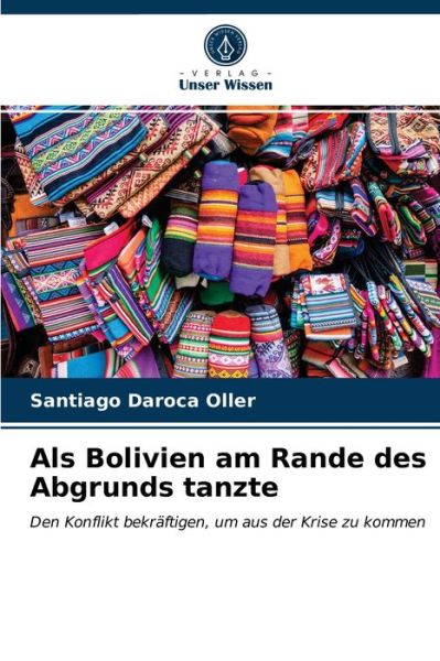 Cover for Santiago Daroca Oller · Als Bolivien am Rande des Abgrunds tanzte (Paperback Book) (2021)