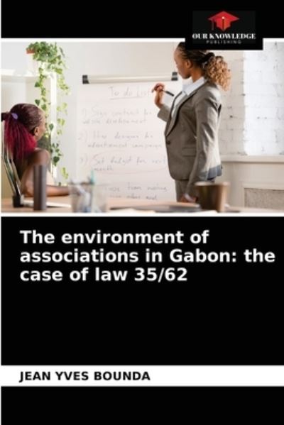 Cover for Jean Yves Bounda · The environment of associations in Gabon (Paperback Book) (2021)