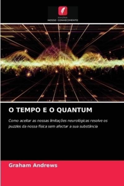 Cover for Graham Andrews · O Tempo E O Quantum (Pocketbok) (2021)