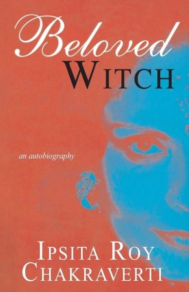 Cover for Ipsita Roy Chakravarty · Beloved Witch (Paperback Bog) (2010)