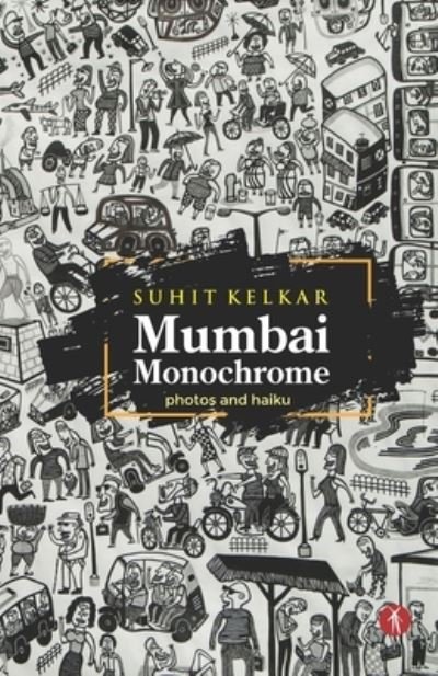 Cover for Suhit Kelkar · Mumbai Monochrome (Paperback Book) (2020)