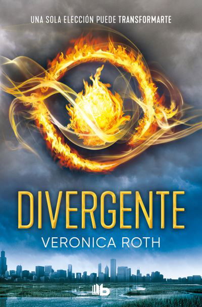 Divergente / Divergent - Veronica Roth - Kirjat - Ediciones B Mexico - 9788413141879 - tiistai 14. maaliskuuta 2023