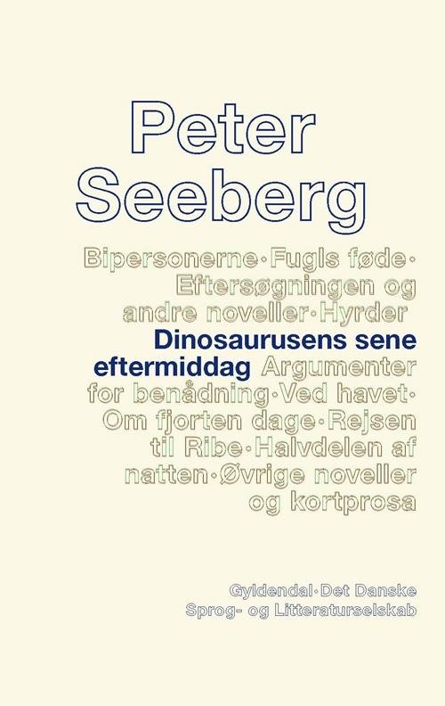 Cover for Peter Seeberg · Dinosaurusens sene eftermiddag (Sewn Spine Book) [1º edição] (2017)