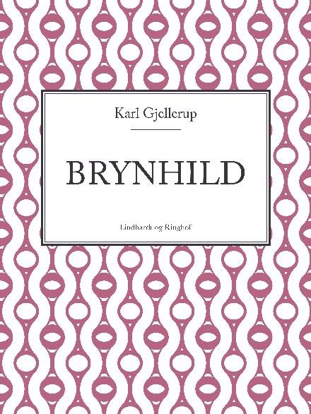 Cover for Karl Gjellerup · Brynhild (Sewn Spine Book) [1st edition] (2017)