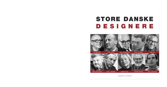 Store Danske Designere - Carsten Thau; Christian H Olesen; Christian Holmsted Olesen; Anne-Louise Sommer; Erik Steffensen; Hanne Horsfeld; Ida Engholm; Lars Hedebo Olsen; Kjeld Vindum - Bøger - Lindhardt og Ringhof - 9788711904879 - 3. september 2018