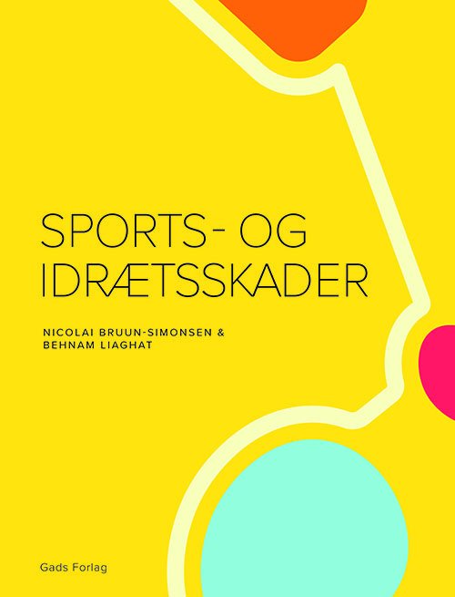 Cover for Nicolai Bruun-Simonsen &amp; Behnam Liaghat · Sports- og idrætsskader (Hardcover Book) [1st edition] (2023)