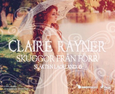 Cover for Claire Rayner · Släkten Lackland: Skuggor från förr (Audiobook (CD)) (2019)
