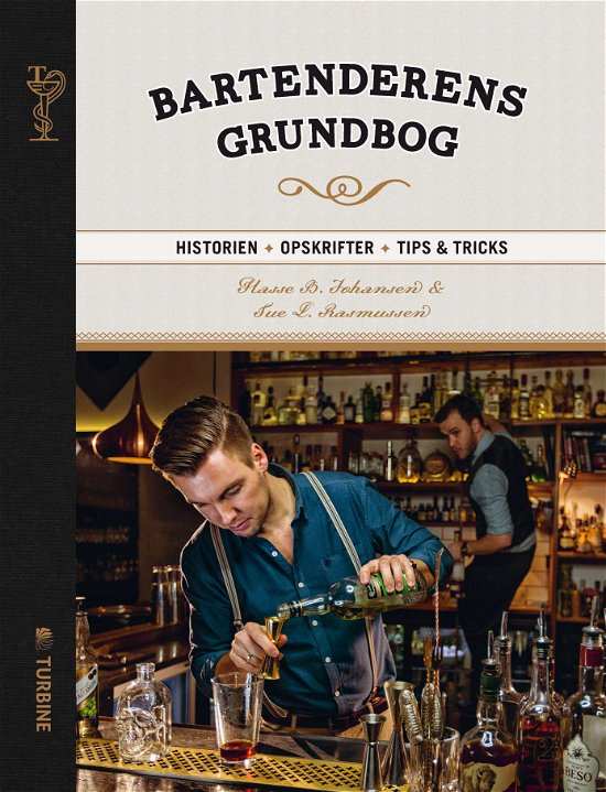 Cover for Hasse Bank Johansen og Tue Lindholt Rasmussen · Bartenderens Grundbog (Gebundenes Buch) (2015)