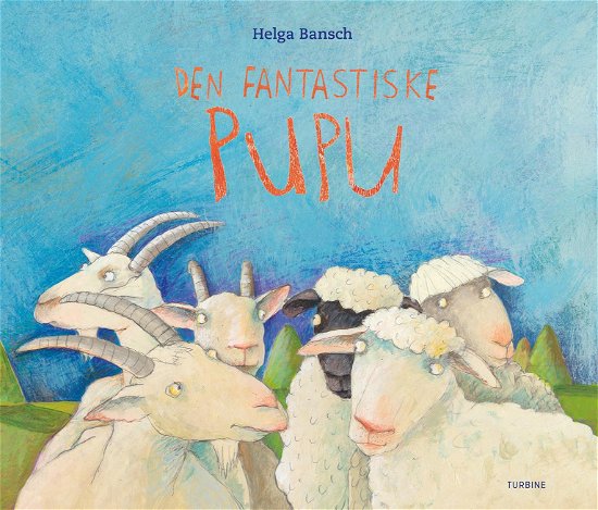 Cover for Helga Bansch · Den fantastiske Pupu (Hardcover Book) [1st edition] (2021)
