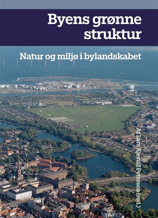 Kjerulf Petersen Lars (Red) · Miljøbiblioteket 2: Byens grønne struktur (Sewn Spine Book) [1º edição] (2015)