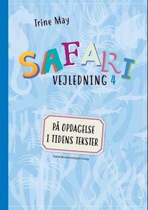 SAFARI: SAFARI Vejledning - Trine May - Books - Dansklærerforeningens Forlag - 9788772112879 - November 18, 2022