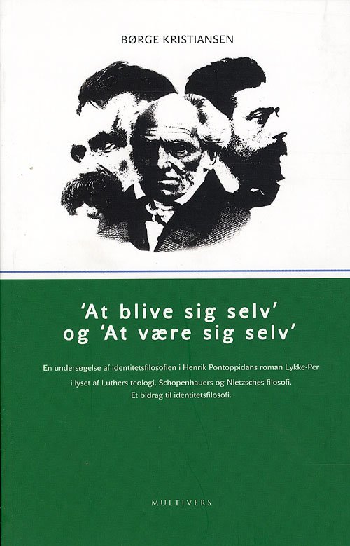 Børge Kristiansen · At blive sig selv og at være sig selv (Taschenbuch) [1. Ausgabe] (2007)