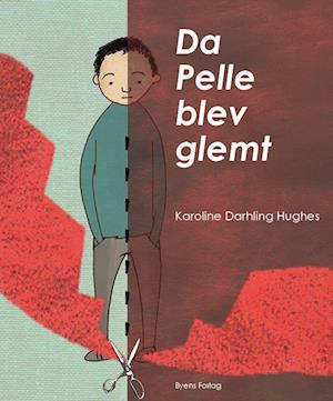 Cover for Karoline Dahrling Hughes · Da Pelle blev glemt (Hæftet bog) [1. udgave] (2022)