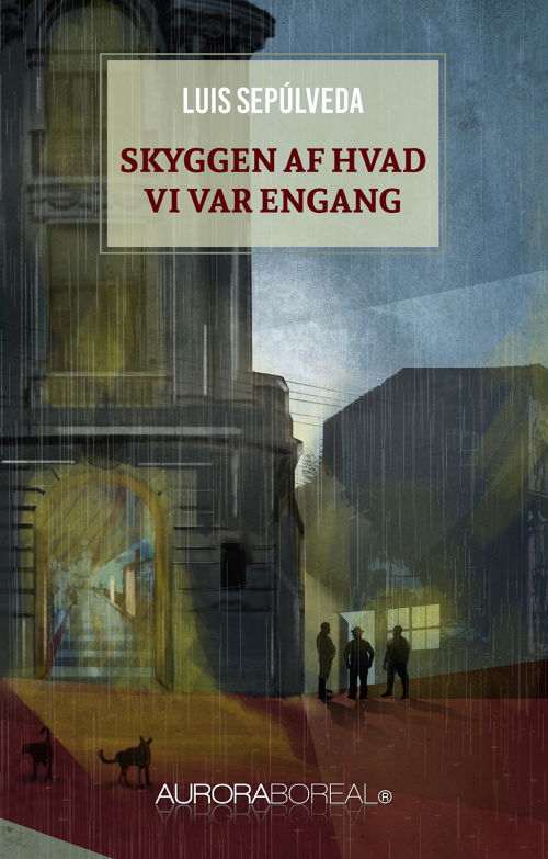 Cover for Luis Sepúlveda · Roman: Skyggen af hvad vi var engang (Sewn Spine Book) [1º edição] (2018)