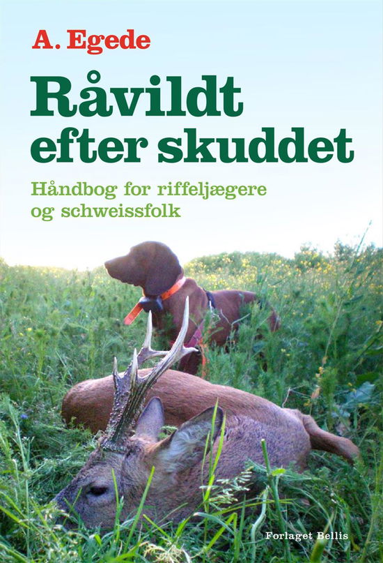 Cover for A. Egede · Råvildt efter skuddet (Hæftet bog) [1. udgave] (2016)