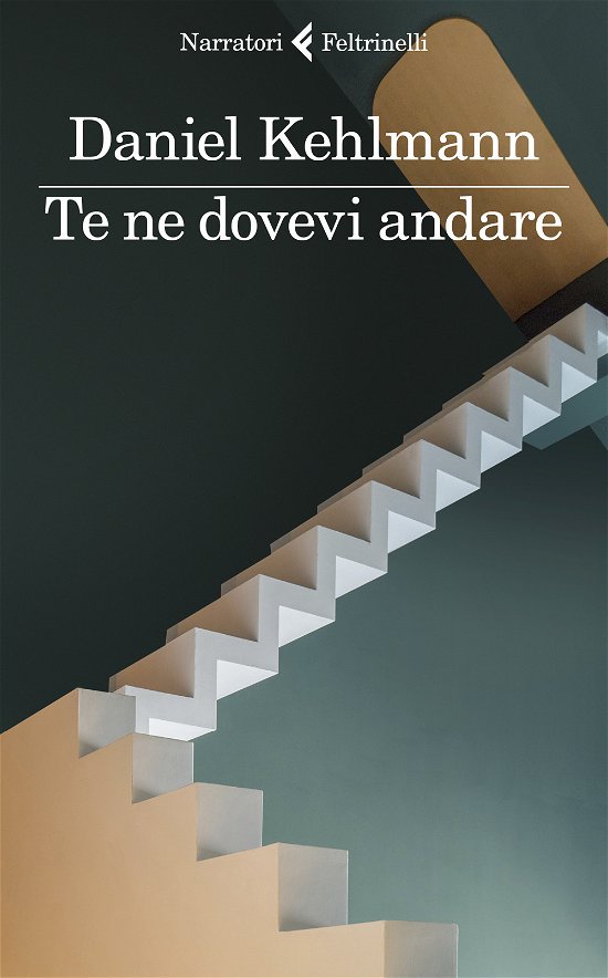 Cover for Daniel Kehlmann · Te Ne Dovevi Andare (Bog)
