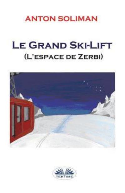 Cover for Anton Soliman · Le grand Ski-lift (Paperback Bog) (2018)