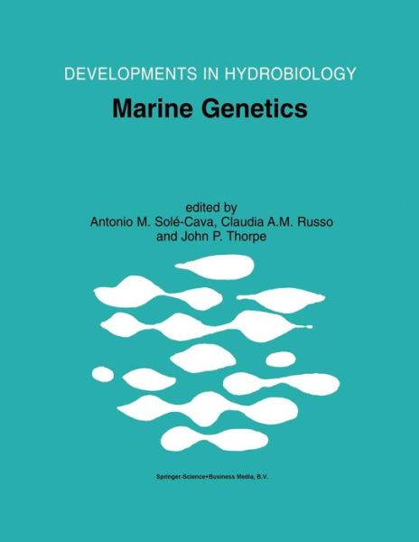 Cover for Antonio M Sole-cava · Marine Genetics - Developments in Hydrobiology (Paperback Book) [Softcover reprint of the original 1st ed. 2000 edition] (2011)