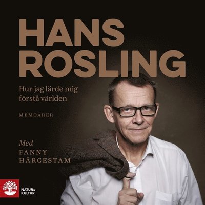 Cover for Hans Rosling · Hur jag lärde mig förstå världen (Lydbok (MP3)) (2017)