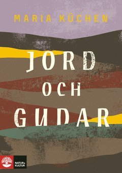 Jord och gudar - Maria Küchen - Książki - Natur & Kultur Digital - 9789127171879 - 7 maja 2021