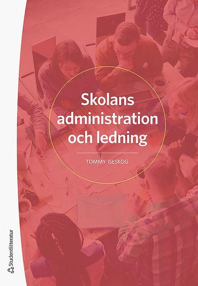 Cover for Tommy Iseskog · Skolans administration och ledning (Book) (2019)