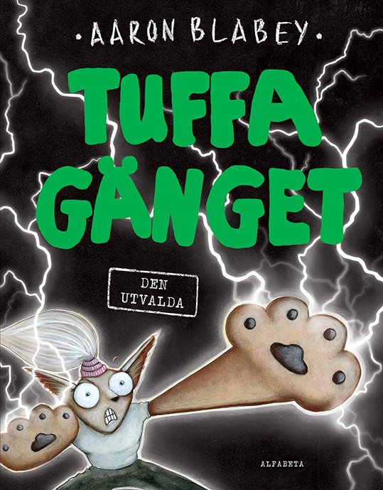 Cover for Aaron Blabey · Tuffa gänget - Den utvalda (Inbunden Bok) (2024)