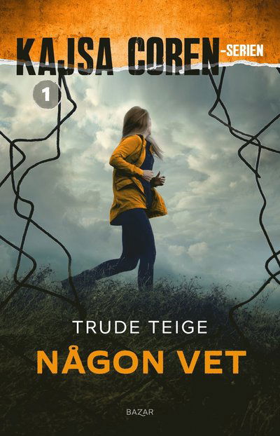 Någon vet - Trude Teige - Books - Bazar Förlag - 9789180062879 - February 9, 2022