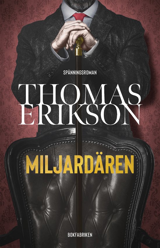 Cover for Thomas Erikson · Miljardären (Gebundesens Buch) (2023)