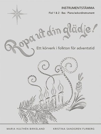 Cover for Kristina Sandgren Furberg Maria Hultén Birkeland · Ropa ut din glädje! : instrumentstämma (Paperback Book) (2019)