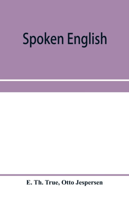 Cover for E Th True · Spoken English; everyday talk with phonetic transcription (Paperback Book) (2020)