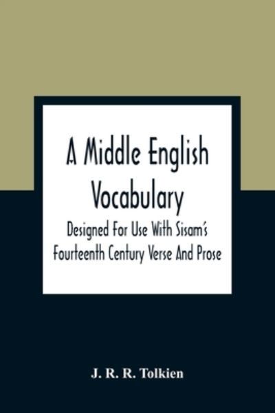 Cover for J R R Tolkien · A Middle English Vocabulary. Designed For Use With Sisam'S Fourteenth Century Verse And Prose (Taschenbuch) (2021)