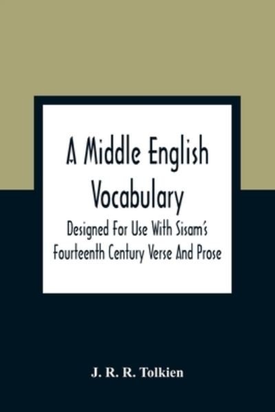 Cover for J R R Tolkien · A Middle English Vocabulary. Designed For Use With Sisam'S Fourteenth Century Verse And Prose (Paperback Bog) (2021)