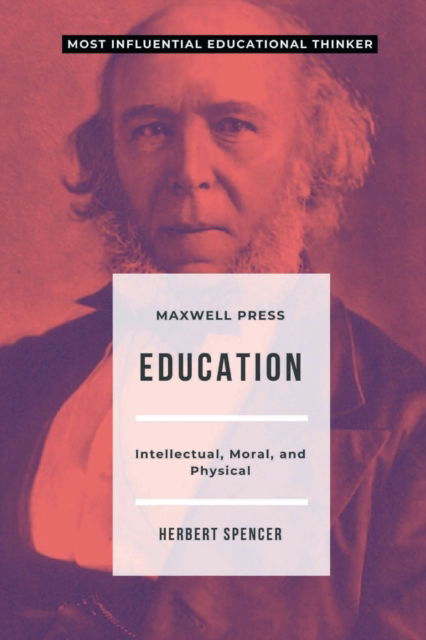 Cover for Herbert Spencer · Education Intellectual, Moral, and Physical (Paperback Book) (2022)