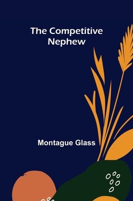 Cover for Montague Glass · The Competitive Nephew (Paperback Book) (2022)